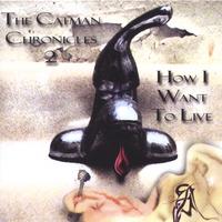 Catman Cohen : How I Want to Live -- The Catman Chronicles 2