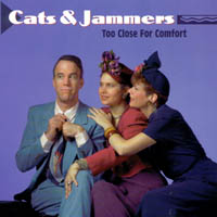 Cats & Jammers : Too Close For Comfort