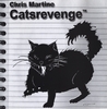 CHRIS MARTINE/ CATSREVENGE: Catsrevenge