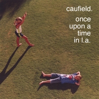 Caufield : Once Upon A Time In L.A.