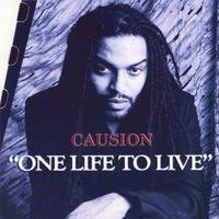 Causion : One Life To Live