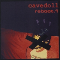 CAVEDOLL: Reboot.1