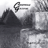 Cavernous Groove : Institution