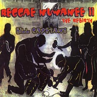 BILL CAYETANO: Reggae Nuwanee II - the rebirth