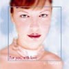 C. BASINET: For You With Love