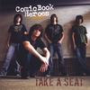 COMIC BOOK HEROES: Take A Seat
