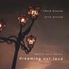CHUCK BIANCHI & JERRY PRESTON: Dreaming Out Loud