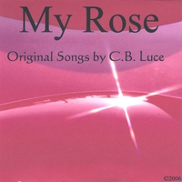C B Luce : My Rose