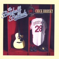 CHUCK BRODSKY: The Baseball Ballads