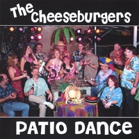 The Cheeseburgers : Patio Dance