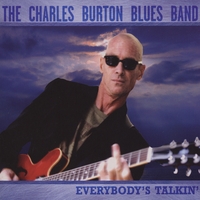 The Charles Burton Blues Band : Everybody's Talkin'