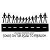 CHICAGO CHILDREN'S CHOIR: Songs on the Road to Freedom