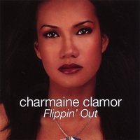 CHARMAINE CLAMOR: Flippin' Out