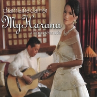 Charmaine Clamor : My Harana: A Filipino Serenade