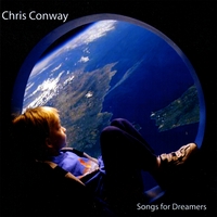 Chris Conway : Songs for Dreamers