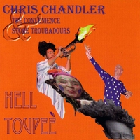 Chris Chandler & the Convenience Store Troubadours : Hell Toupee