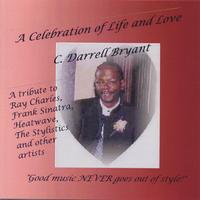 C. Darrell Bryant : A Celebration of Life and Love