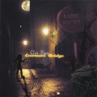 Chris Davis' Evermore Bridge : A Long Way Off