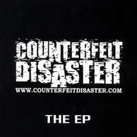 Counterfeit Disaster : The EP