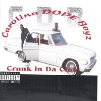 Carolina D.o.p.e. Boyz : Crunk In Da Club