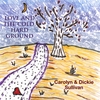 CAROLYN & DICKIE SULLIVAN: Love and the Cold, Hard Ground