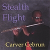 CARVER CEBRUN: Stealth Flight