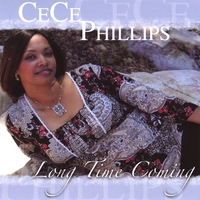 Cece Phillips : Long Time Coming