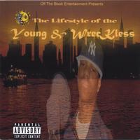Off The Block Entertainment : The Lifestyle of the Young & WrecKless