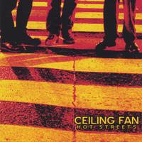 Ceiling Fan : Hot Streets