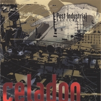CELADON: Post-Industrial Delicacies