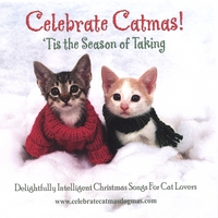 Celebrate Catmas! : Lyrics By Nancy Deville And John Davis Performed by studio musicians