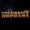 THE CELEBRITY ORPHANS: The Celebrity Orphans
