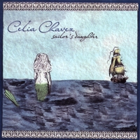 Celia Chavez : Sailor's Daughter
