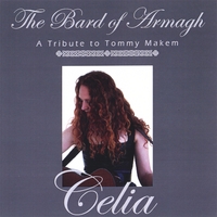 CELIA: The Bard Of Armagh: A Tribute To Tommy Makem