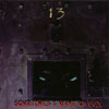 CELL 13: Sometimes I Wake Up Evil