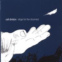 Cell Division : Dirge For The Doomed