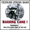 CELTAIRE STRING BAND: Raising Cane