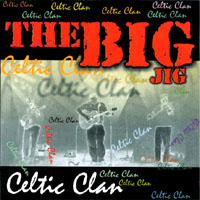 CELTIC CLAN: The Big Jig