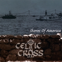 Celtic Cross : Shores Of America