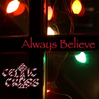 Celtic Cross : Always Believe