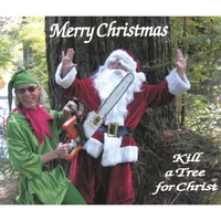 Celtic Elvis : Kill a Tree for Christ