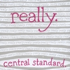 CENTRAL STANDARD.: Really.