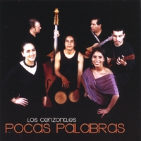 LOS CENZONTLES: Pocas Palabras