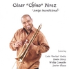 CESAR "CHINO" PEREZ: Amigo Incondicional