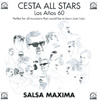 CESTA ALL-STARS: Salsa Maxima