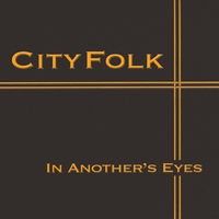City Folk : In Another's Eyes