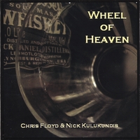 CHRIS FLOYD AND NICK KULUKUNDIS: Wheel of Heaven