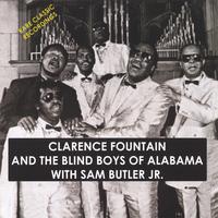 Clarence Fountain and The Blind Boys of Alabama with Sam Butler : Rare Classic Recordings