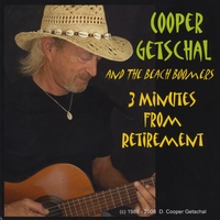 Cooper Getschal And The Beach Boomers : 3 Minutes From Retirement