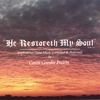 CAREN GOODIN EVARTS: He Restoreth My Soul
